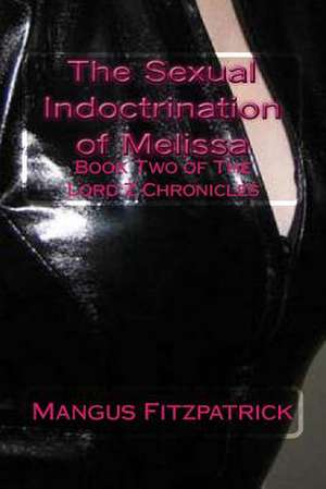 The Sexual Indoctrination of Melissa de Mangus Fitzpatrick