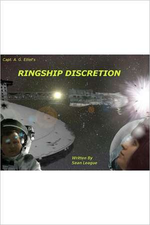 Ringship Discretion: Love the Most High God with All Your Heart. de Sean A. League