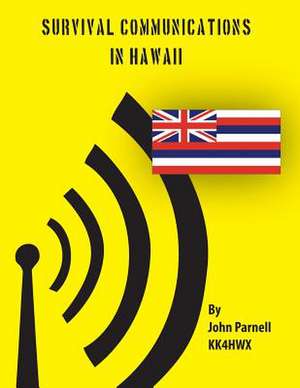 Survival Communications in Hawaii de John Parnell