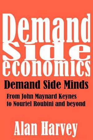 Demand Side Economics de Alan Harvey