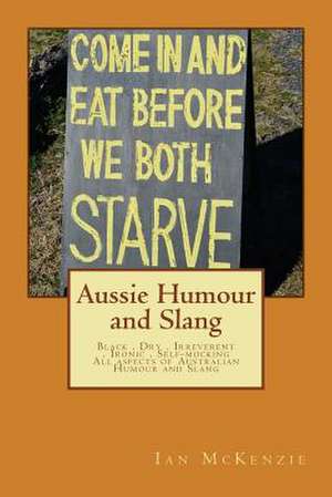 Aussie Humour and Slang de Ian McKenzie