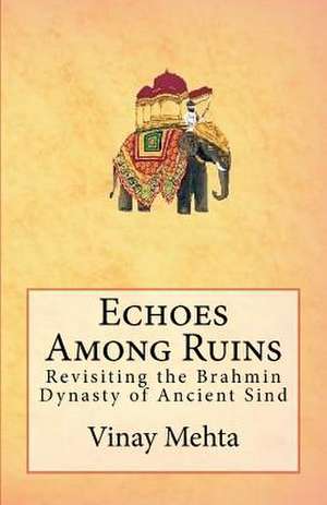 Echoes Among Ruins de Vinay Mehta