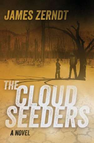 The Cloud Seeders: Everything You Need to Know about Acupuncture for Fertility, Pain, Weight Loss and More. de James Zerndt