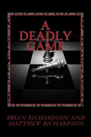 A Deadly Game de Brian J. Richardson