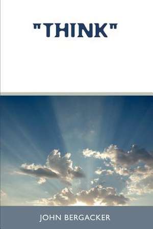 Think de John Bergacker