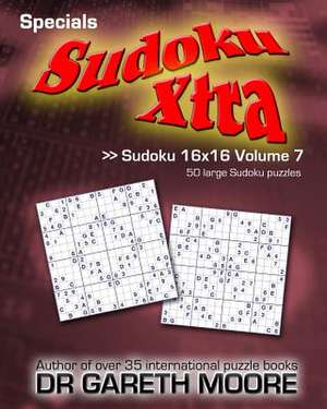 Sudoku 16x16 Volume 7 de Gareth Moore