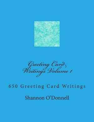 Greeting Card Writings Volume 1 de MS Shannon Patricia O'Donnell