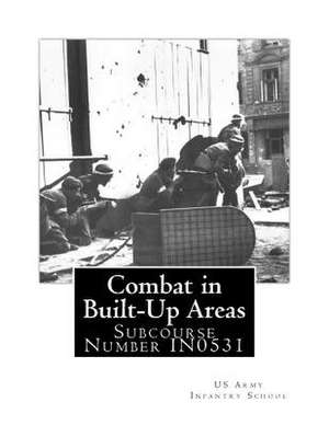 Combat in Built-Up Areas de Us Army Infantry School