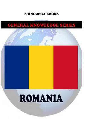 Romania de Zhingoora Books