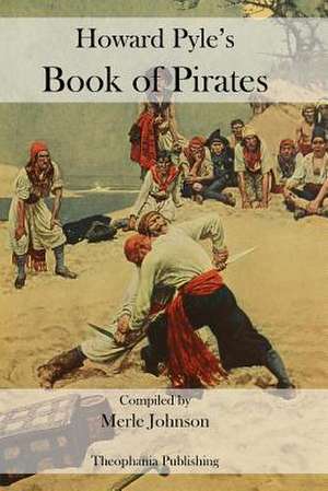 Howard Pyle's Book of Pirates de Howard Pyle