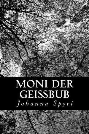 Moni Der Geissbub de Johanna Spyri