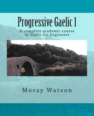 Progressive Gaelic 1 de Moray Watson