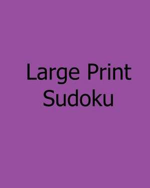 Large Print Sudoku de Steve Hall