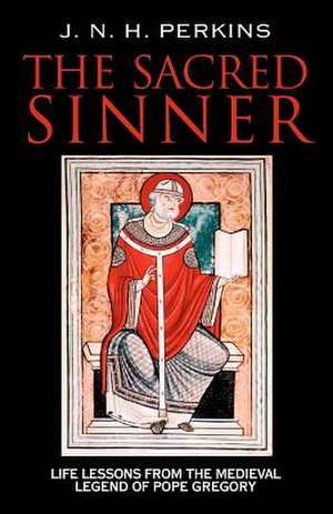 The Sacred Sinner de J. N. H. Perkins