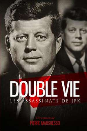 Double Vie de Pierre Marshesso