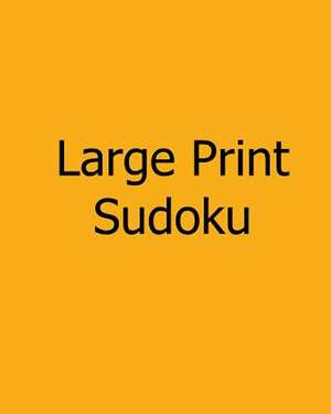 Large Print Sudoku de Bill Flynn