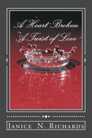 A Heart Broken de MS Janice N. Richards