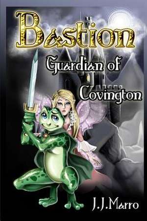 Bastion - Guardian of Covington de J. J. Marro