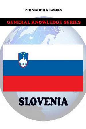 Slovenia de Zhingoora Books