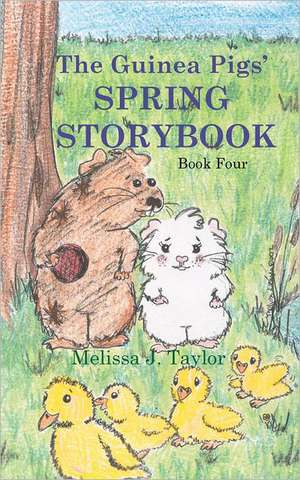 The Guinea Pigs' Spring Storybook: Bondage Tales de Melissa J. Taylor