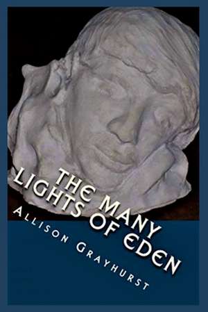 The Many Lights of Eden de Allison Grayhurst