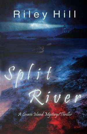 Split River: A Sauvie Island Mystery/Thriller de Riley Hill