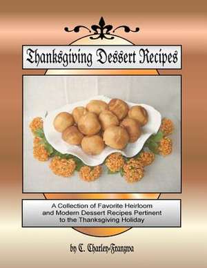 Thanksgiving Dessert Recipes de C. Charley Franzwa