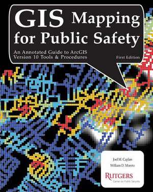 GIS Mapping for Public Safety First Edition de Joel M. Caplan