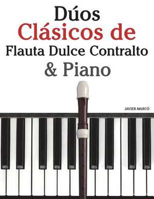 Duos Clasicos de Flauta Dulce Contralto & Piano de Javier Marco