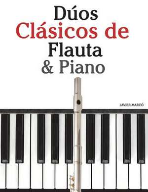 Duos Clasicos de Flauta & Piano de Javier Marco