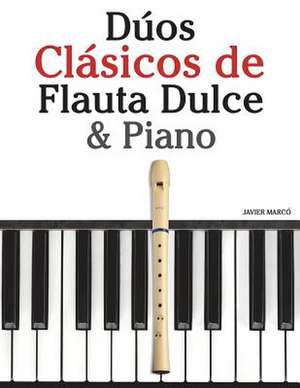 Duos Clasicos de Flauta Dulce & Piano de Javier Marco