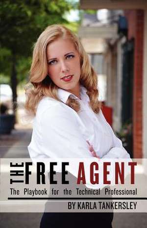 The Free Agent de Karla Tankersley