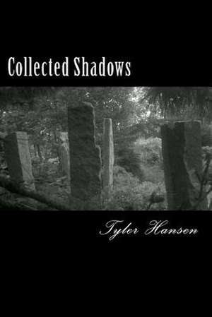 Collected Shadows de Tyler Hansen