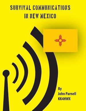 Survival Communications in New Mexico de John Parnell