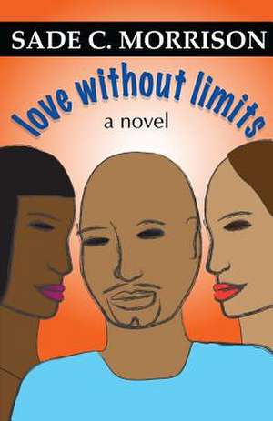 Love Without Limits de Sade C. Morrison