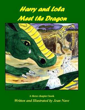 Harry and Lola Meet the Dragon de Jean Nave