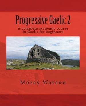 Progressive Gaelic 2 de Moray Watson