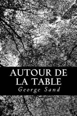 Autour de La Table de George Sand