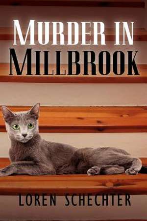 Murder in Millbrook de Loren Schechter