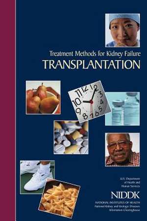 Treatment Methods for Kidney Failure de U. S. Department of Heal Human Services