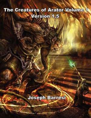 The Creatures of Arator Volume 1 Version 1.5 de Joseph Barresi