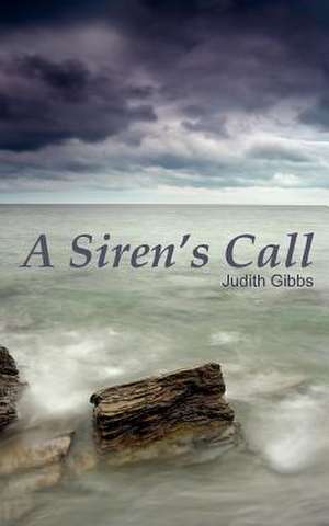 A Siren's Call de Judith Gibbs