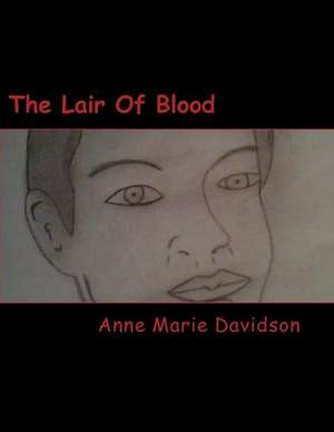 The Lair of Blood de Mrs Anne Marie Davidson