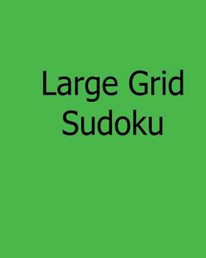 Large Grid Sudoku de Bill Weber