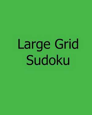 Large Grid Sudoku de Susan Collins