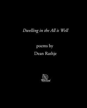 Dwelling in the All Is Well de Dean Rathje