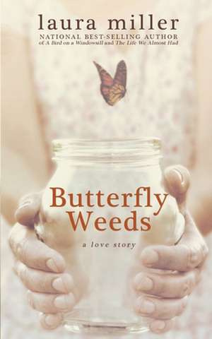 Butterfly Weeds de Laura Miller