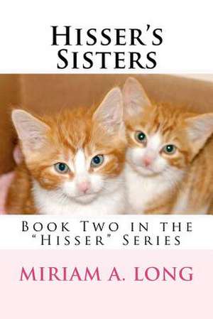 Hisser's Sisters de Miriam Long