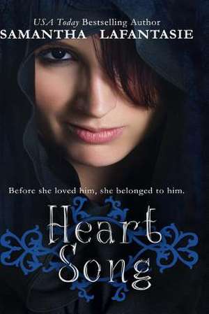 Heart Song de Samantha S. Lafantasie