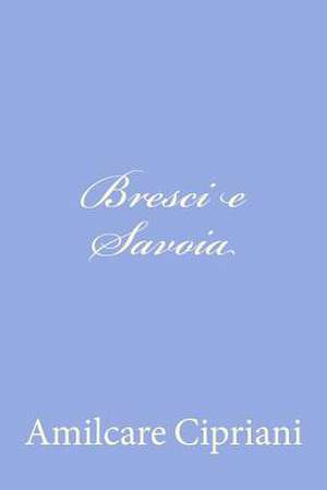 Bresci E Savoia de Amilcare Cipriani